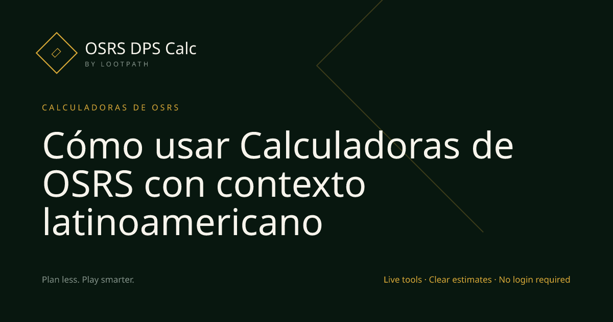 Cómo usar Calculadoras de OSRS con contexto latinoamericano visual overview
