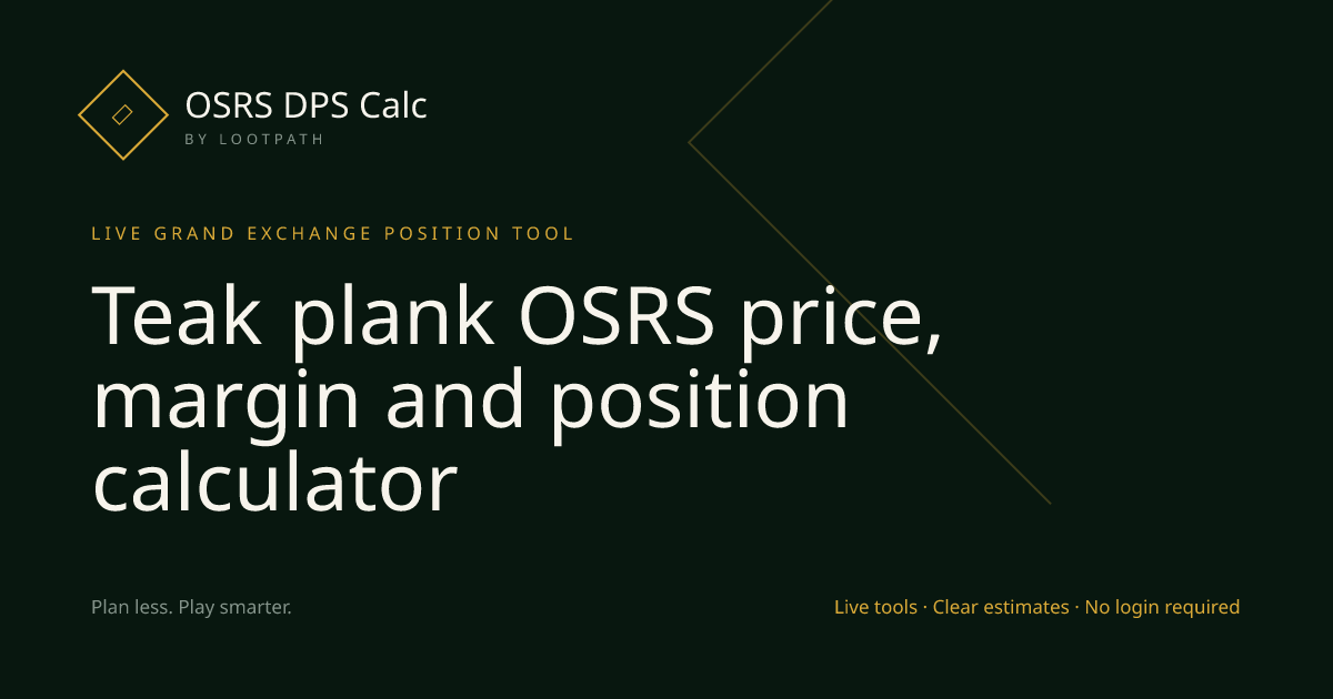 Teak plank OSRS decision guide overview