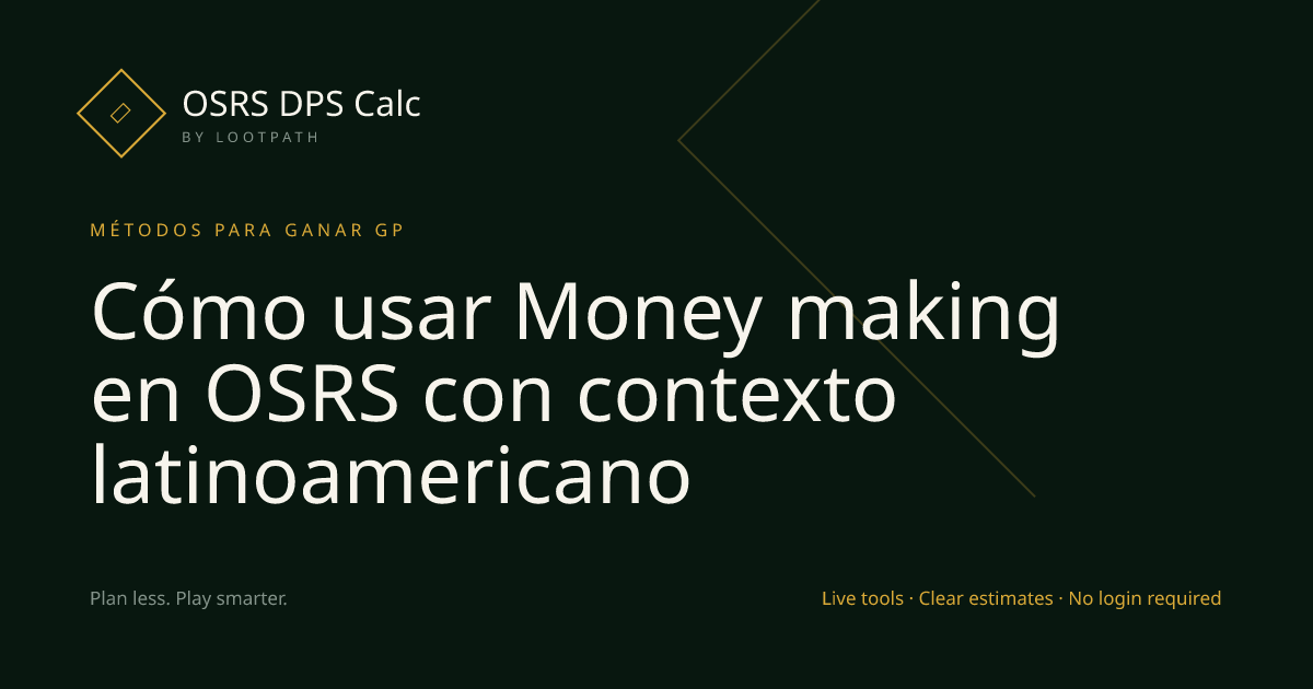 Cómo usar Money making en OSRS con contexto latinoamericano visual overview