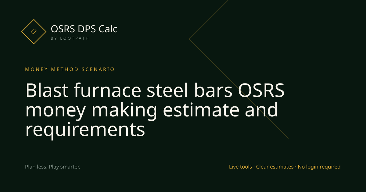 Blast furnace steel bars OSRS decision guide overview