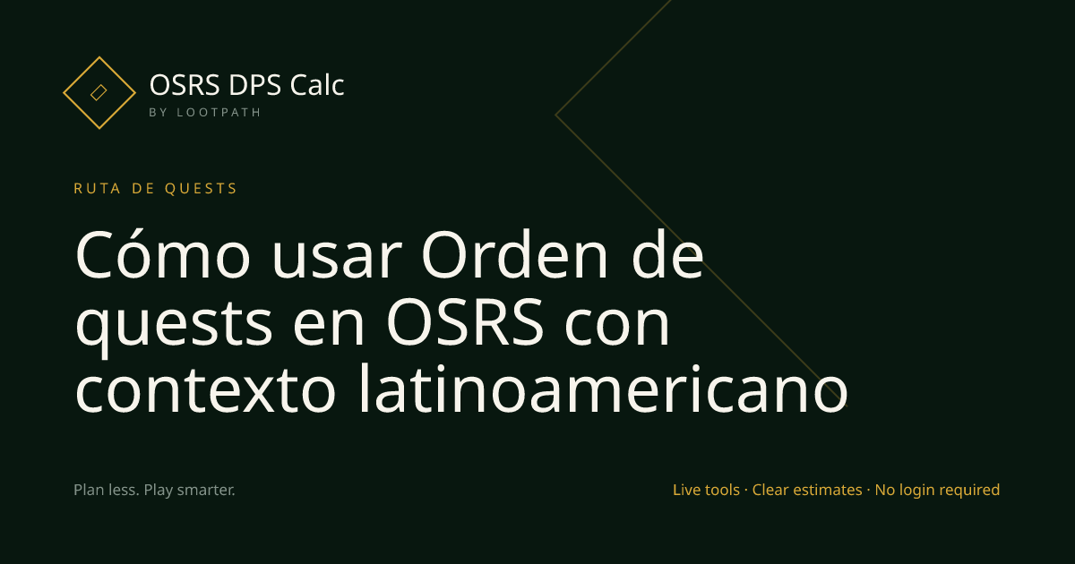 Cómo usar Orden de quests en OSRS con contexto latinoamericano visual overview
